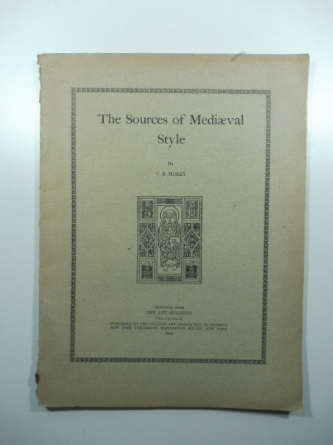 The Source of Mediaeval Style. Reprinted from The Art Bulletin (vol. VII, n. 2)